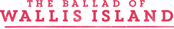 The Ballad of Wallis Island