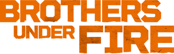 Brothers Under Fire