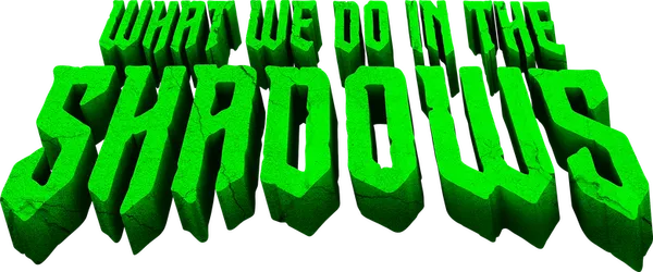 What We Do in the Shadows