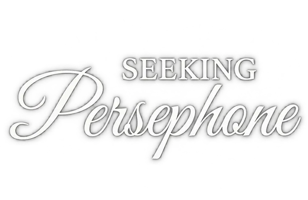Seeking Persephone