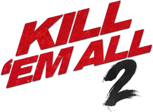 Kill 'em All 2