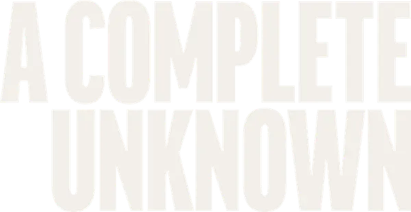 A Complete Unknown