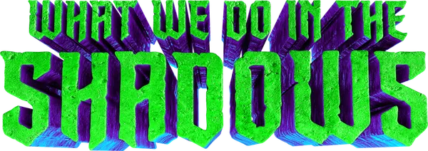 What We Do in the Shadows