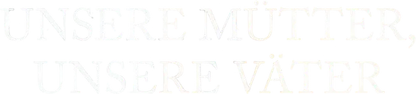 Unsere Mütter, unsere Väter