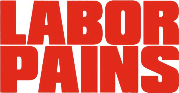 Labor Pains