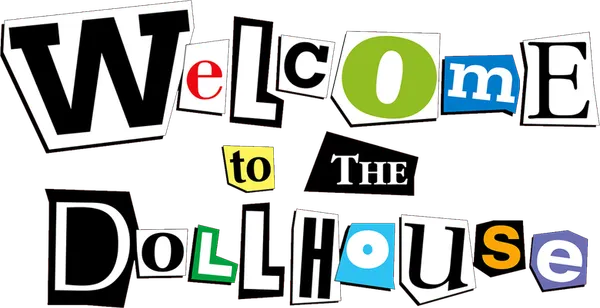 Welcome to the Dollhouse