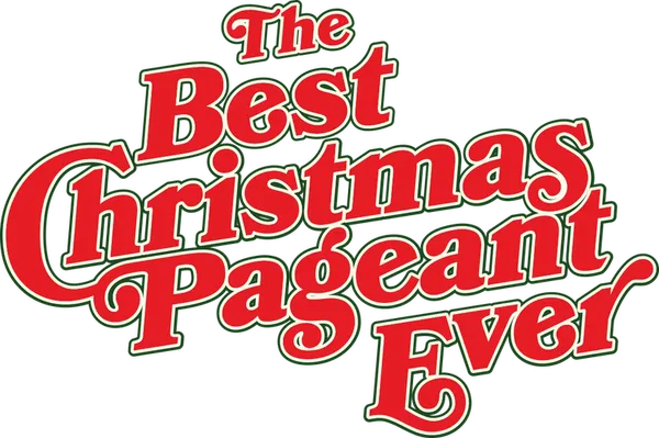 The Best Christmas Pageant Ever