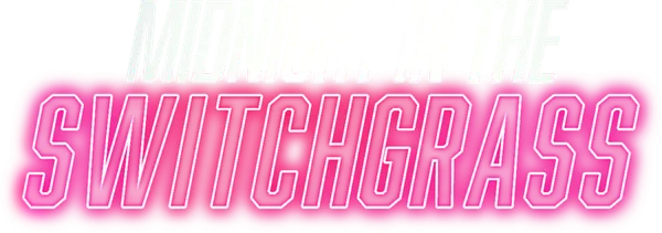 Midnight in the Switchgrass