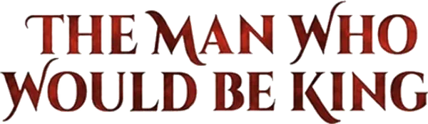 The Man Who Would Be King