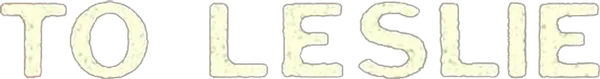 To Leslie