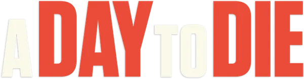 A Day to Die