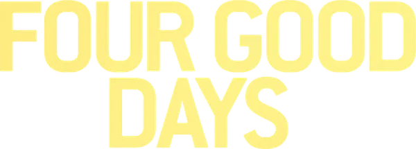 Four Good Days