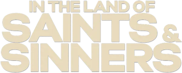 In the Land of Saints and Sinners
