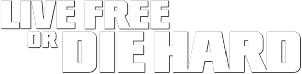 Live Free or Die Hard