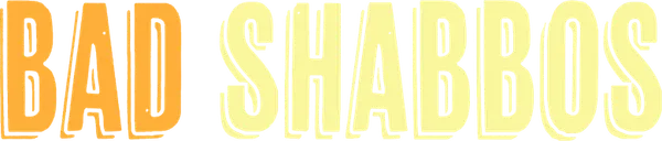 Bad Shabbos