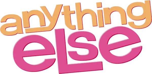 Anything Else