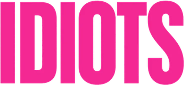 Idiots