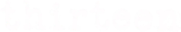 Thirteen