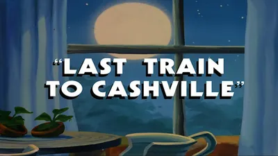 Last Train to Cashville