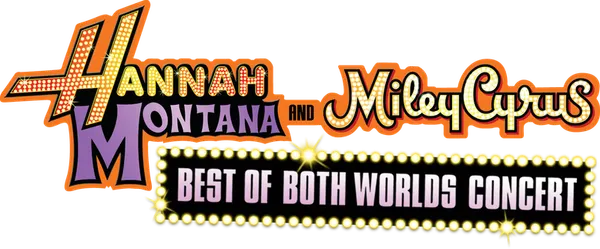 Hannah Montana & Miley Cyrus: Best of Both Worlds Concert