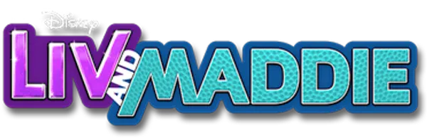 Liv and Maddie