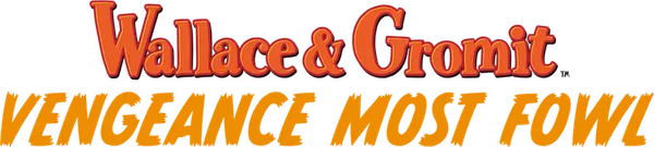 Wallace & Gromit: Vengeance Most Fowl