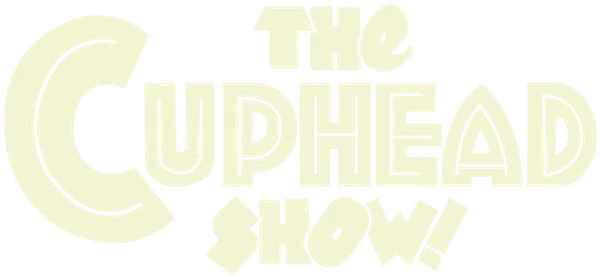 The Cuphead Show!