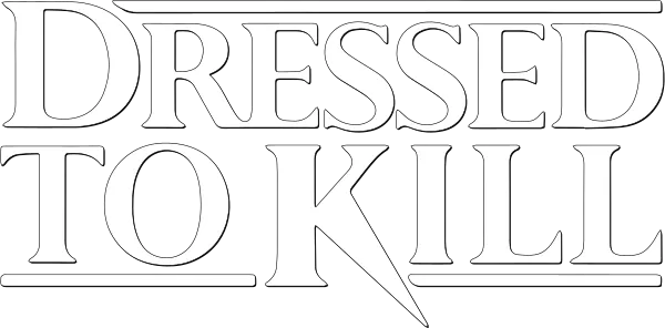 Dressed to Kill
