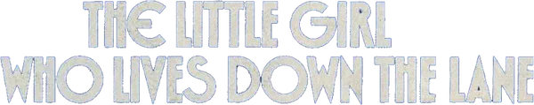 The Little Girl Who Lives Down the Lane