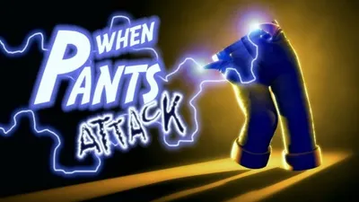 When Pants Attack