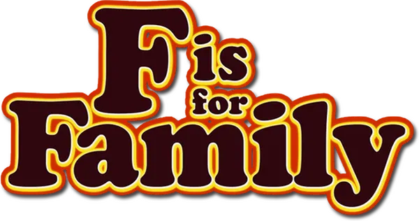 F is for Family