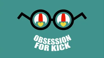 Obsession For Kick