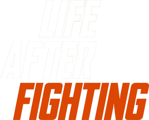 Life After Fighting