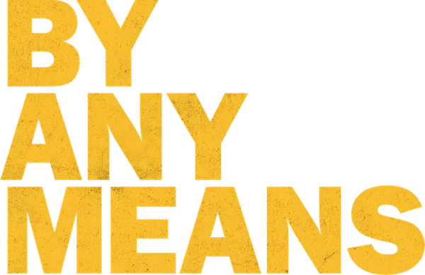 By Any Means