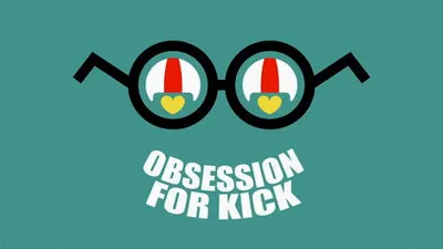 Obsession For Kick