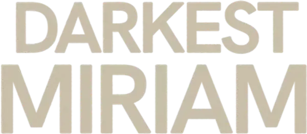 Darkest Miriam