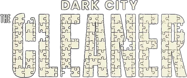 Dark City: The Cleaner