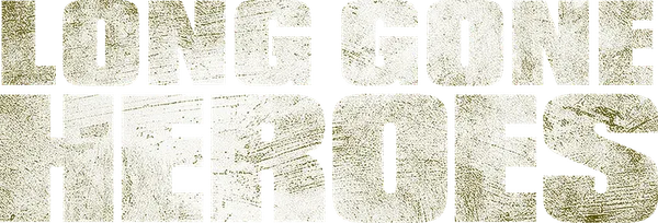 Long Gone Heroes