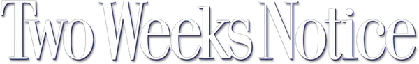 Two Weeks Notice