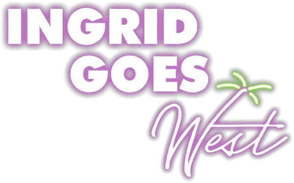 Ingrid Goes West
