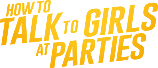 How to Talk to Girls at Parties