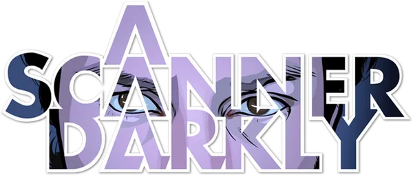 A Scanner Darkly