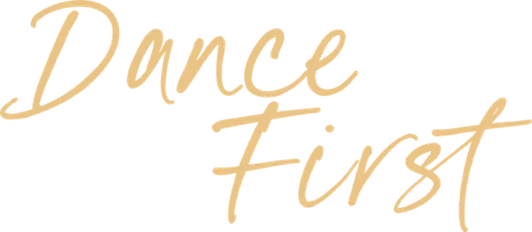 Dance First