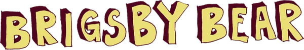 Brigsby Bear Adventures is a children's TV show produced for an audience of one: James. When the show abruptly ends, James's life changes forever, and he sets out to finish the story himself.