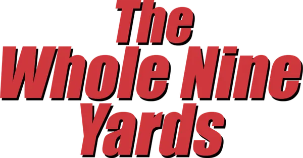 The Whole Nine Yards