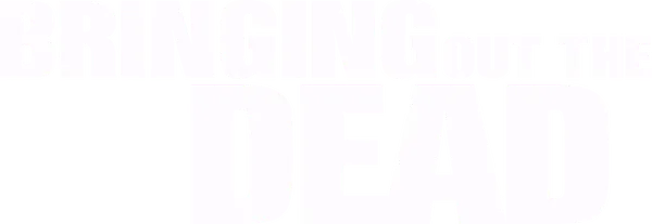 Bringing Out the Dead