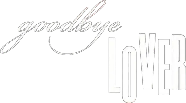 Goodbye Lover